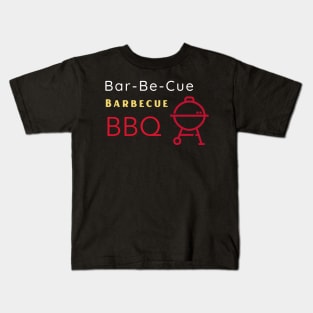 Bar-Be-Cue Barbecue BBQ Kids T-Shirt